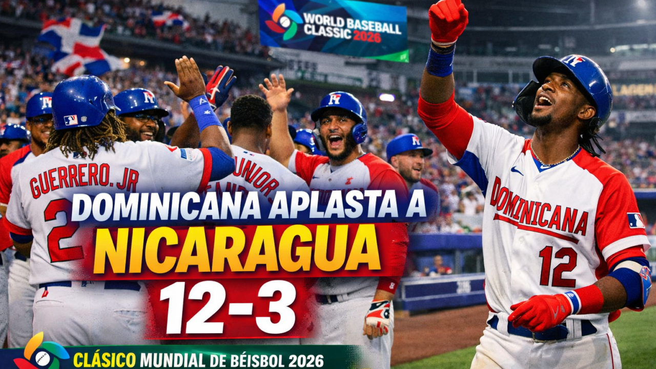 República Dominicana debuta con poder: vence 12-3 a Nicaragua en el Clásico Mundial de Béisbol 2026