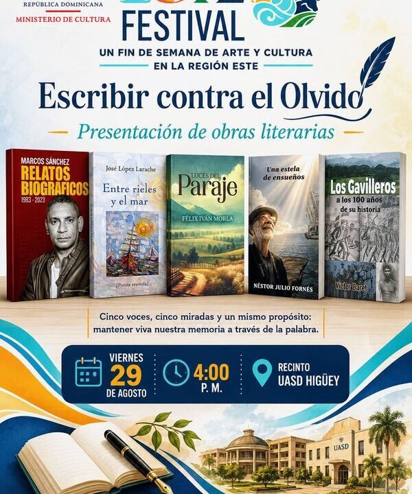 El Ministerio de Cultura presenta “Escribir  Contra El Olvido”: cinco obras que rescatan la memoria histórica y literaria del este en el recinto UASD Higüey