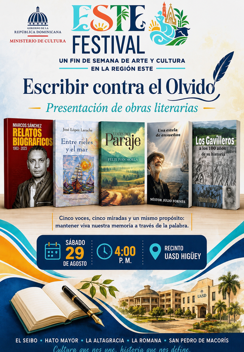 El Ministerio de Cultura presenta “Escribir  Contra El Olvido”: cinco obras que rescatan la memoria histórica y literaria del este en el recinto UASD Higüey